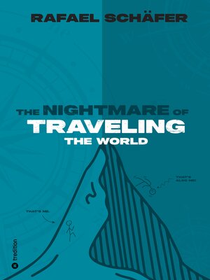 cover image of THE NIGHTMARE OF TRAVELING THE WORLD